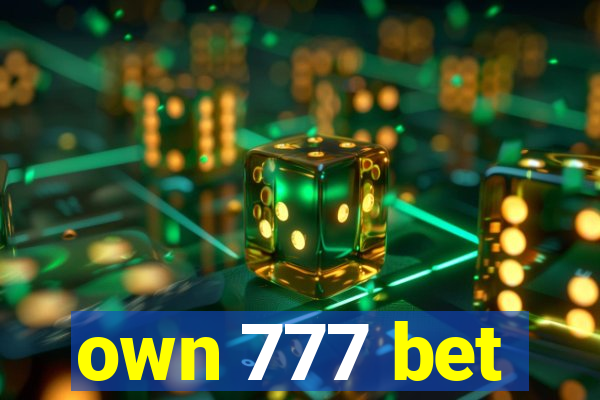 own 777 bet